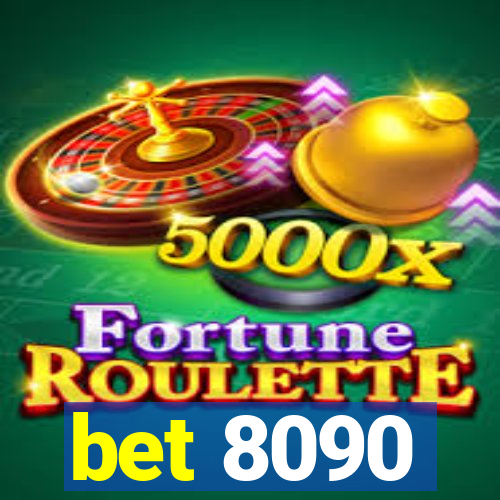 bet 8090